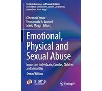 Emotional, Physical and Sexual Abuse: Impact on Individuals, Couples, Children and Minorities (Trends in Andrology and Sexual Medicine)