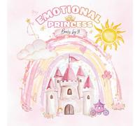 Emotional Princess: A Fun Coloring Adventure About Emotions, Confidence, and Kindness