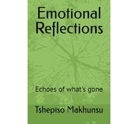 Emotional Reflections: Echoes of what's gone: 1 (Memoir)