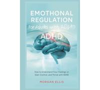 Emotional Regulation For Adults with ADHD
