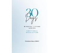 Emotional Regulation: Intentional Awareness for Managing Emotions with Clarity