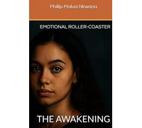 EMOTIONAL ROLLER-COASTER: THE AWAKENING