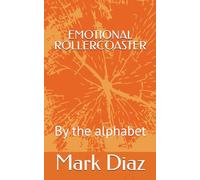 EMOTIONAL ROLLERCOASTER: By the alphabet