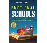 Emotional Schools: The Looming Mental Health Crisis and A Pathway Through it