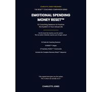Emotional Spending Money RESET™ Coaching Companion: 52 Coaching Sessions to Practice the System in Your Actual Life (Charlotte Jones RESET Coaching Companion Series)