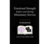 Emotional Strength before and during Missionary Service