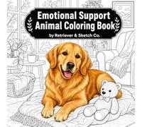 Emotional Support Animal Coloring Book for Teens and Adults: 30 Mindful Coloring Pages Celebrating the Human-Animal Bond