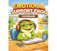 Emotional Support Frog Notebook: Cute Wide Ruled Lined Journal for Teens & Frog Lovers | 8.5 x 11 Large Writing Notebook
