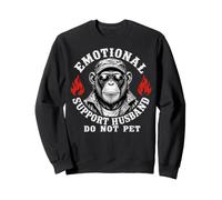 Emotional Support Husband Do Not Pet Funny Monkey Sudadera