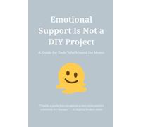 Emotional Support Is Not a DIY Project: Funny Father's Day Notebook for Dad, Husband, Stepdad, Grandad, Father-in-Law, Emotionally Inept Legends, DIY-Obsessed Men, Grumpy Old Blokes
