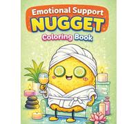 Emotional Support Nugget Coloring Book: Stress Relief for Adults with Motivational Quotes & Cute Scenes