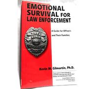 Emotional survival for law enforcement: A guide for officers and their families (Edition unknown) by Gilmartin, Kevin M [Paperback(2002??]