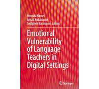Emotional Vulnerability of Language Teachers in Digital Settings