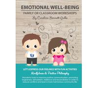 Emotional Well-Being: Activity book. Complete the book with your family or in the classroom to strengthen the bonds between adults, teenagers and children.