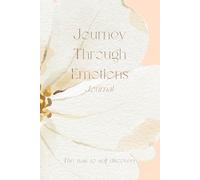 Emotional wellness journal for self Discovery and Growth,journal for emotional inteligence: Learning how to navigate our emotions