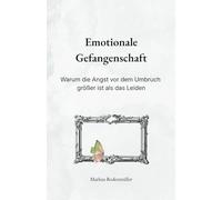 Emotionale Gefangenschaft: Warum die Angst vor dem Umbruch größer ist als das Leiden (Narrative Würde)