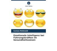 Emotionale Intelligenz bei Führungskräften im Gesundheitswesen