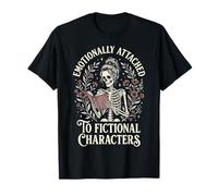 Emotionally Attached To Fictional Characters Camiseta