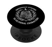 Emotionally Attached To Fictional Characters PopSockets PopGrip Adhesivo