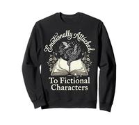Emotionally Attached To Fictional Characters Sudadera