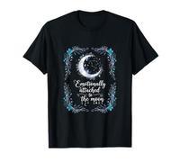 Emotionally Attached to The Moon - Diseño Lunar Espiritual Camiseta