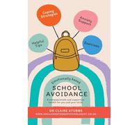 Emotionally Based School Avoidance: A compassionate and supportive toolkit for you and your child
