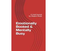 Emotionally Booked & Mentally Busy: A Lined Journal for Modern Minds