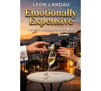 Emotionally Expensive: How Not to Lose a Perfect Man: 1 (The ‘Emotionally’ Series)
