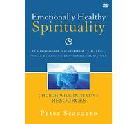 Emotionally Healthy Spirituality Church-Wide Resources DVD: It's impossible to be spiritually mature, while remaining emotionally immature
