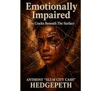 Emotionally Impaired: The Cracks Beneath The Surface: 1