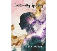 Emotionally Speaking: Heart Mind Soul