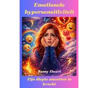 Emotionele hypersensitiviteit: Zijn diepte omzetten in kracht (De Ziel in Light)