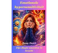 Emotionele hypersensitiviteit: Zijn diepte omzetten in kracht (De Ziel in Light)