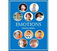 Emotions - a book for children: Learning about emotions (Children like me.)