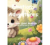 Emotions Adventures: Color Your Quiet Moments:Emotions coloring book for kids