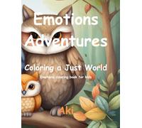 Emotions Adventures: Coloring a Just World:Emotions coloring book for kids