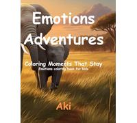 Emotions Adventures: Coloring Moments That Stay:Emotions coloring book for kids