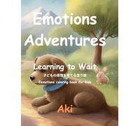 Emotions Adventures: Learning to Wait:Emotions coloring book for kids