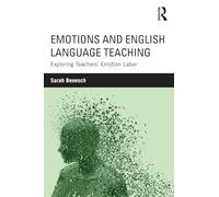 Emotions and English Language Teaching: Exploring Teachers' Emotion Labor