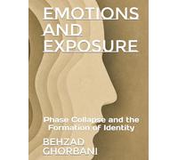 Emotions and Exposure: Phase Collapse and the Formation of Identity (Recursive Realism)