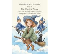 Emotions and Potions: The Whirling Worry: 3