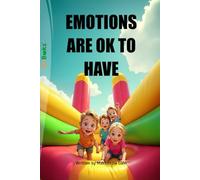 EMOTIONS ARE OK TO HAVE