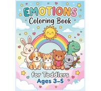 Emotions Coloring Book for Toddlers Ages 3-5: Feelings, Social Emotional Learning, Facial Expressions, Preschool Activities for Boys and Girls