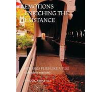EMOTIONS ENRICHING THE EXISTANCE: FEELINGS FLIES LIKE A FLEE (complete version)