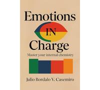 Emotions in Control: Master Your Inner Chemistry