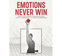 Emotions Never Win.: Personal Survival: How Emotions Influence Behaviour. (For Daily Living Series. Daily changes for the Mind and Body to change ones lifestyle.)