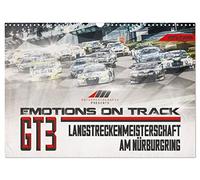 Emotions on Track - Langstreckenmeisterschaft am Nürburgring - GT3 (Wandkalender 2026 DIN A3 quer), CALVENDO Monatskalender: Motorsportaufnahmen der GT3 Boliden der VLN aus dem Jahr 2016