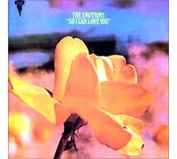 Emotions - So I Can Love You