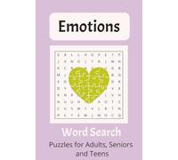 Emotions Word Search Puzzle Book: Emotion-focused Word Search Book for Relaxation & Self-Awareness for Adults, Seniors and Teens, 6x9 inches, 110 pages, Gift for vacation, holiday