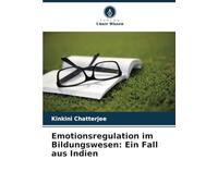 Emotionsregulation im Bildungswesen: Ein Fall aus Indien